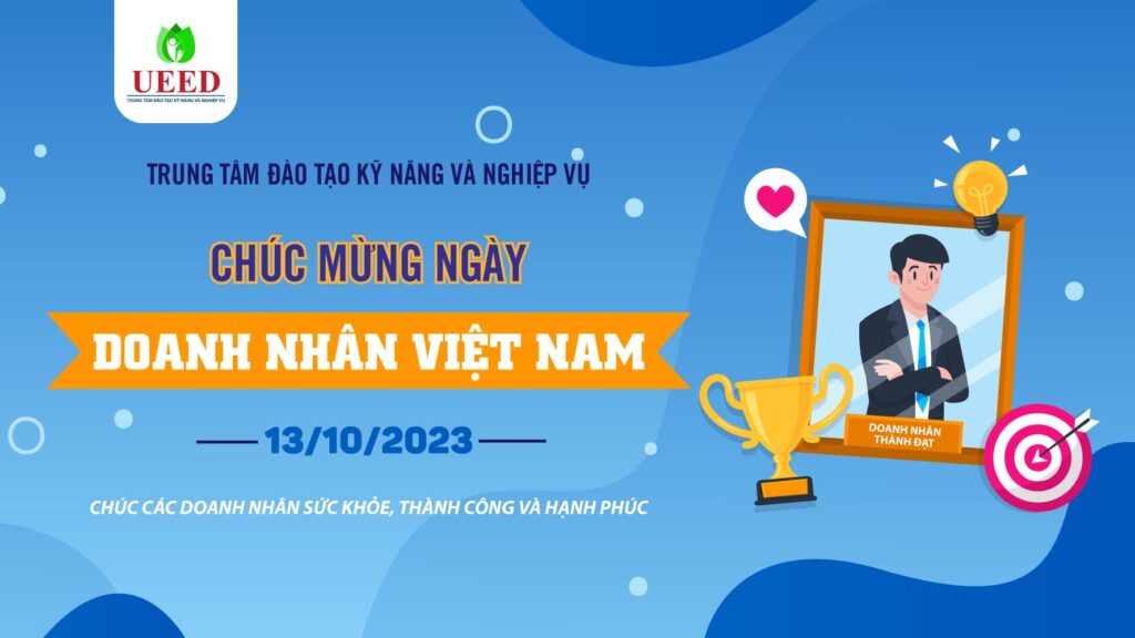 Nghiệp vụ UEED chào mừng ngày doanh nhân Việt Nam 13-10-2023