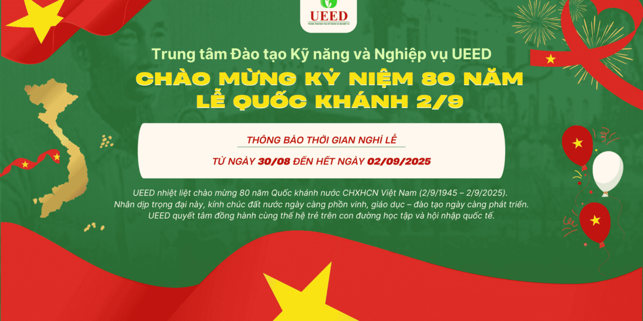 UEED Chào mừng kỷ niệm 80 năm Quốc khánh 2/9  – Thông báo lịch nghỉ lễ 2/9