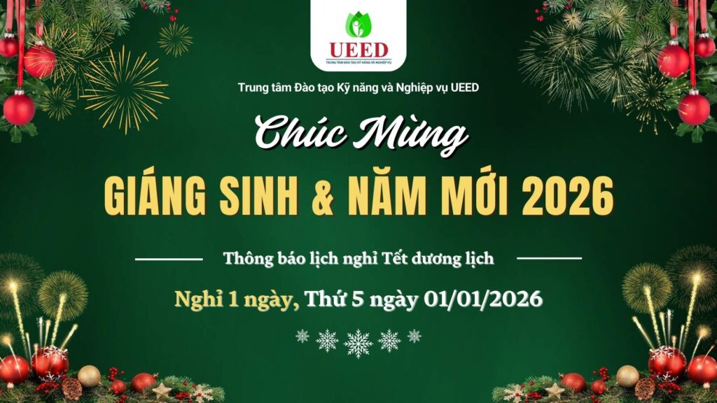 Trung tâm Đào tạo Kỹ năng và Nghiệp vụ UEED chúc mừng Giáng Sinh & Thông báo lịch nghỉ Tết Dương lịch 2026
