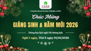 Trung tâm Đào tạo Kỹ năng và Nghiệp vụ UEED chúc mừng Giáng Sinh & Thông báo lịch nghỉ Tết Dương lịch 2026