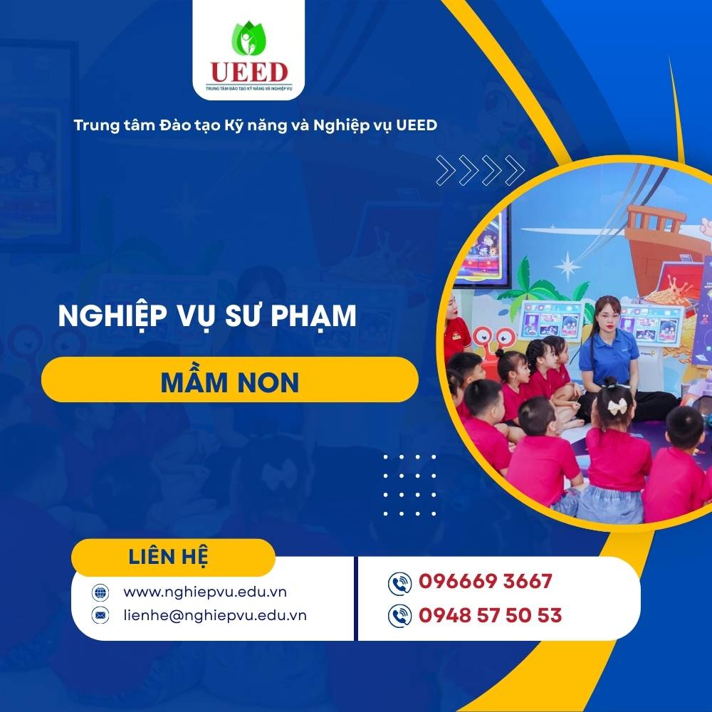 Bồi dưỡng Nghiệp vụ sư phạm mầm non - Nghiệp vụ UEED