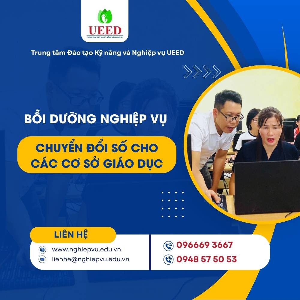 Bồi dưỡng nghiệp vụ Chuyển đối số cho các cơ sở giáo dục - Nghiệp vụ UEED