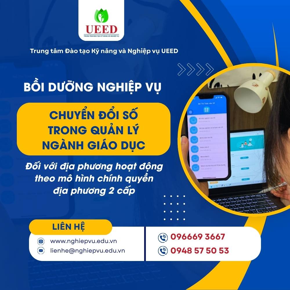 Bồi dưỡng nghiệp vụ Chuyển đối số trong quản lý ngành giáo dục - Nghiệp vụ UEED