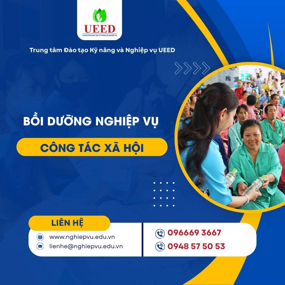 Bồi dưỡng nghiệp vụ Công tác xã hội - Nghiệp vụ UEED