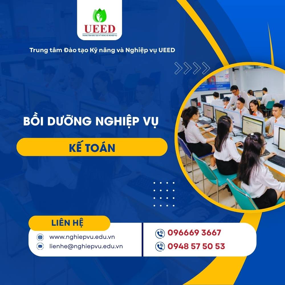 Bồi dưỡng nghiệp vụ Kế toán - Nghiệp vụ UEED