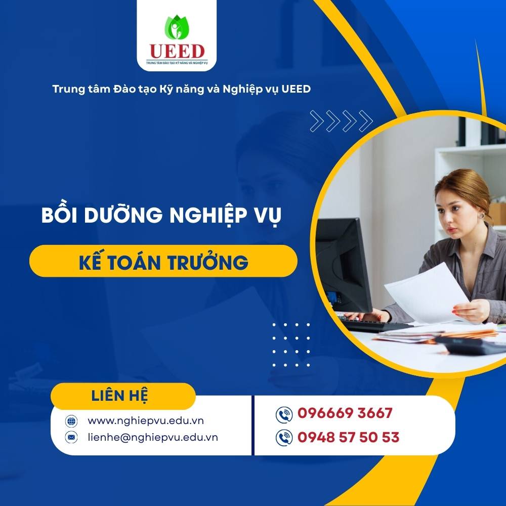 Bồi dưỡng nghiệp vụ Kế toán trưởng - Nghiệp vụ UEED