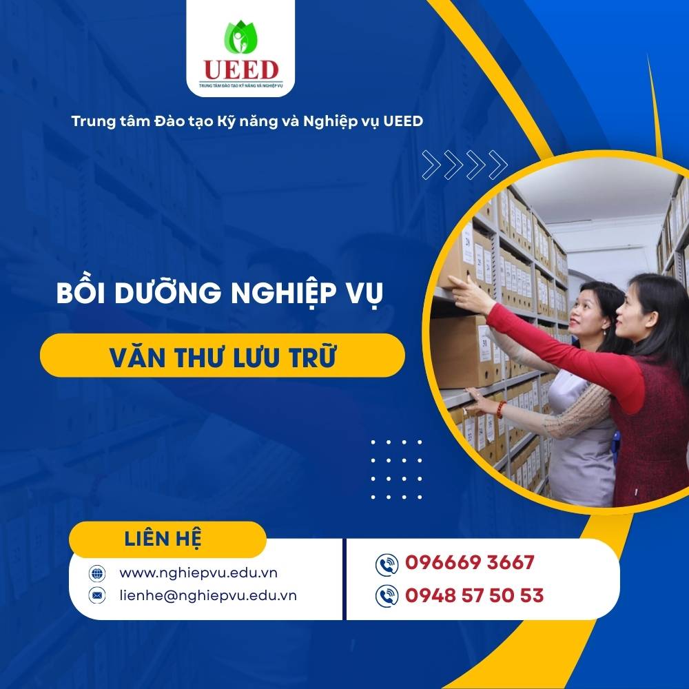 Bồi dưỡng nghiệp vụ Văn thư - lưu trữ - Nghiệp vụ UEED