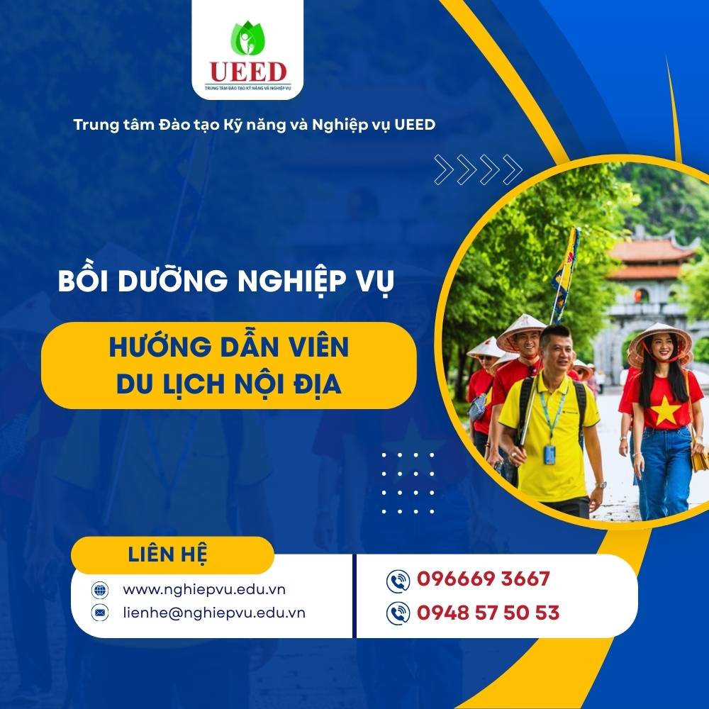 Bồi dưỡng nghiệp vụ hướng dẫn viên du lịch nội địa - Nghiệp vụ UEED
