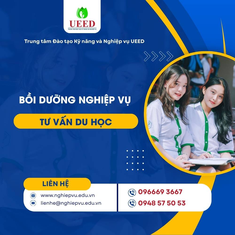 Bồi dưỡng nghiệp vụ tư vấn du học - Nghiệp vụ UEED