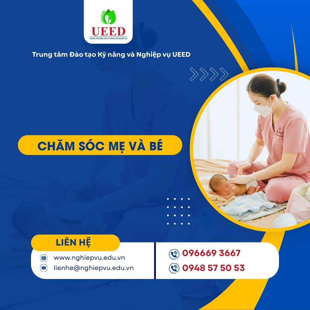 Chăm sóc mẹ và bé - Nghiệp vụ UEED
