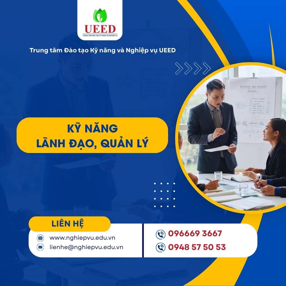 Kỹ năng lãnh đạo, quản lý - Nghiệp vụ UEED
