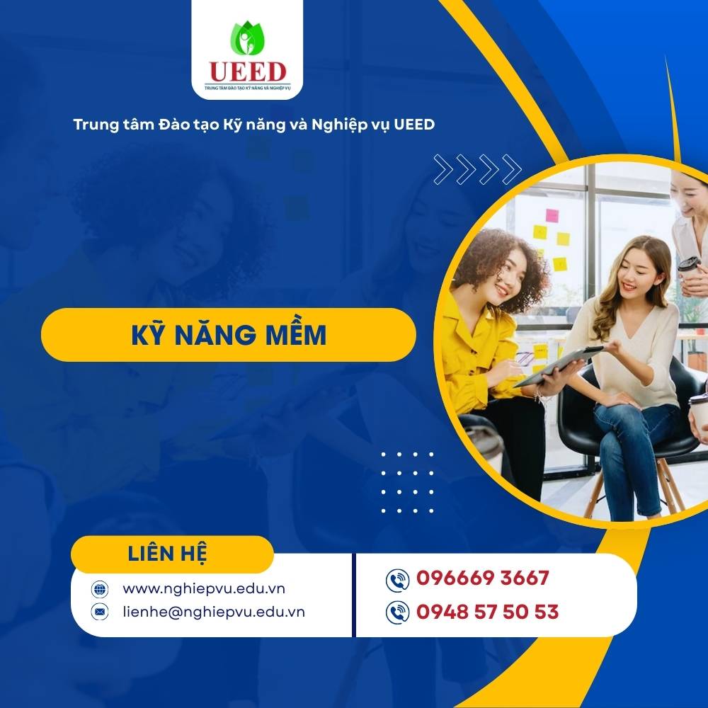 Kỹ năng mềm- Nghiệp vụ UEED