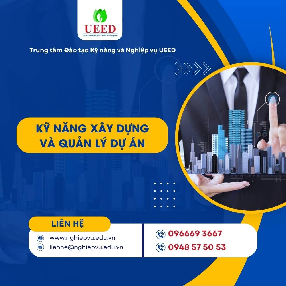 Kỹ năng xây dựng và quản lý dự án - Nghiệp vụ UEED