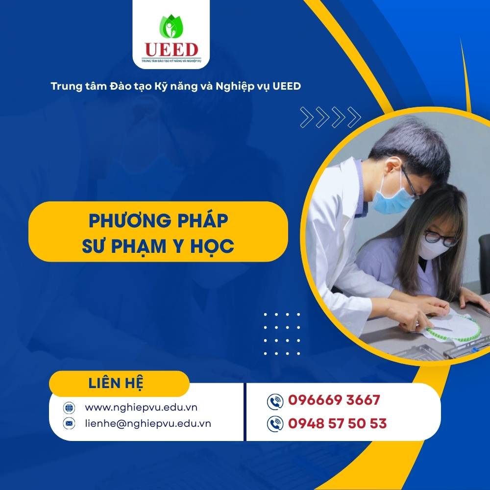 Phương pháp sư phạm y học - Nghiệp vụ UEED