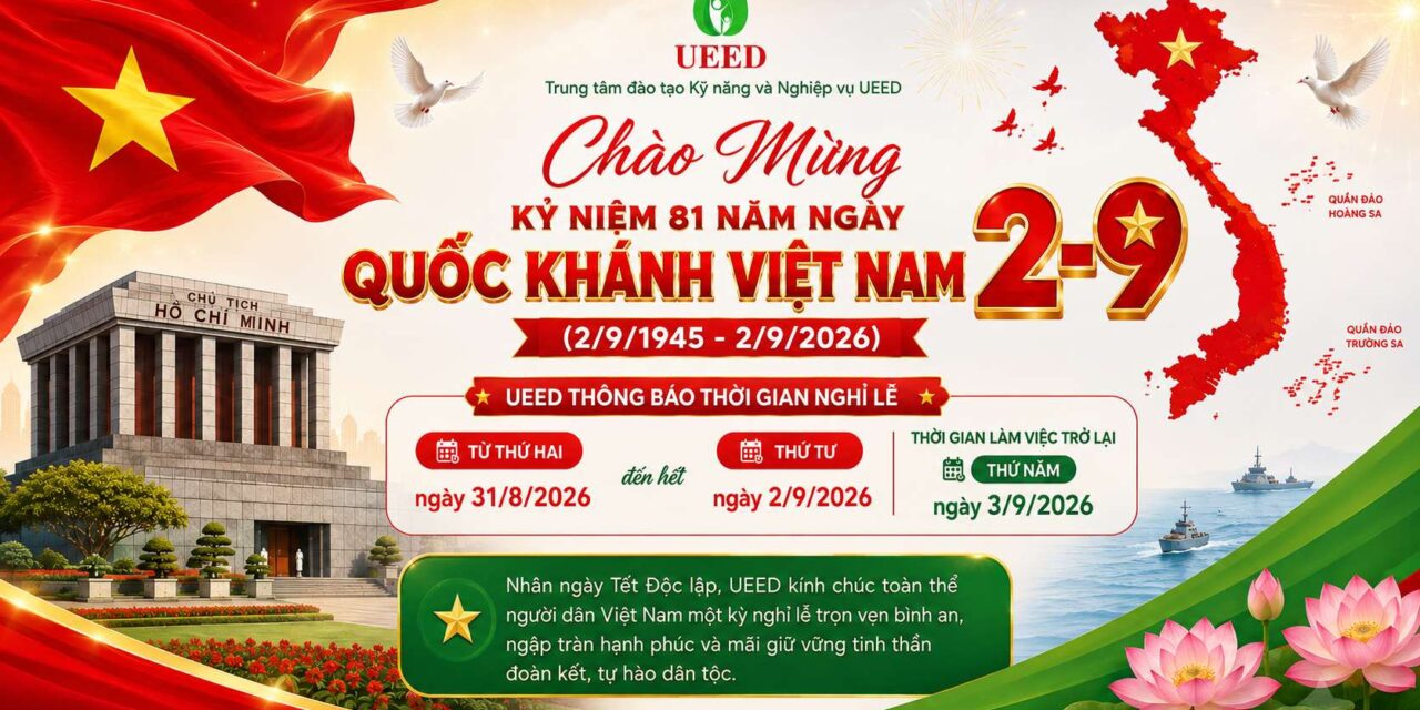 Trung tâm Đào tạo Kỹ năng và Nghiệp vụ UEED thông báo lịch nghỉ lễ Quốc khánh 2/9/2026