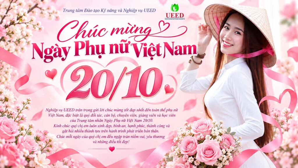 Trung tâm Đào tạo Kỹ năng và Nghiệp vụ UEED chúc mừng Ngày Phụ nữ Việt Nam 20/10