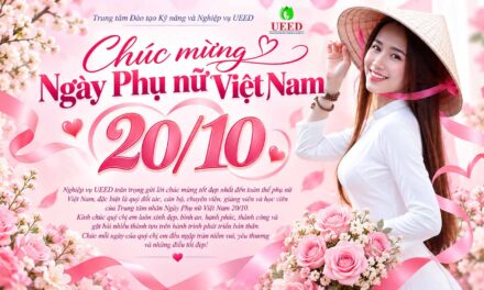 Trung tâm Đào tạo Kỹ năng và Nghiệp vụ UEED chúc mừng Ngày Phụ nữ Việt Nam 20/10